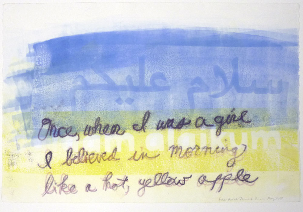 Salaam Alaikum Series, salaam alaikum written in Farsi, monotype handwriting of "Once, when I was a girl I believed in morning like a hot yellow apple", blue and yellow apple color